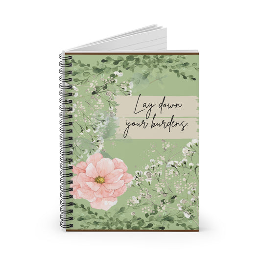 Lay Down Your Burdens - Ruled Line Spiral Notebook