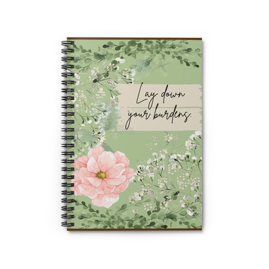 Lay Down Your Burdens - Ruled Line Spiral Notebook